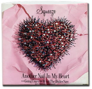 Squeez, Another Nail In My Heart, Sleeve front, 300 pixel